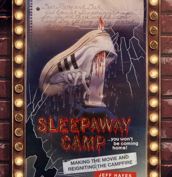 Sleepaway Camp: Making the Movie & Reigniting the Campfire